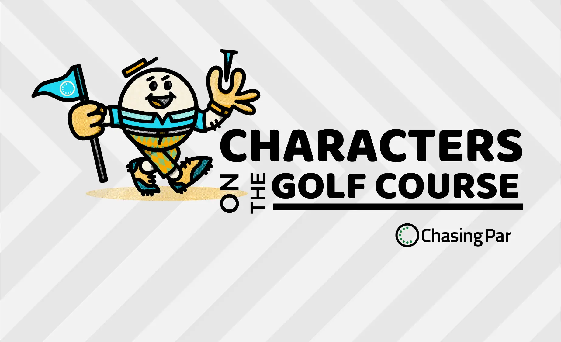 characters on the golf course while you are chasing par golf
