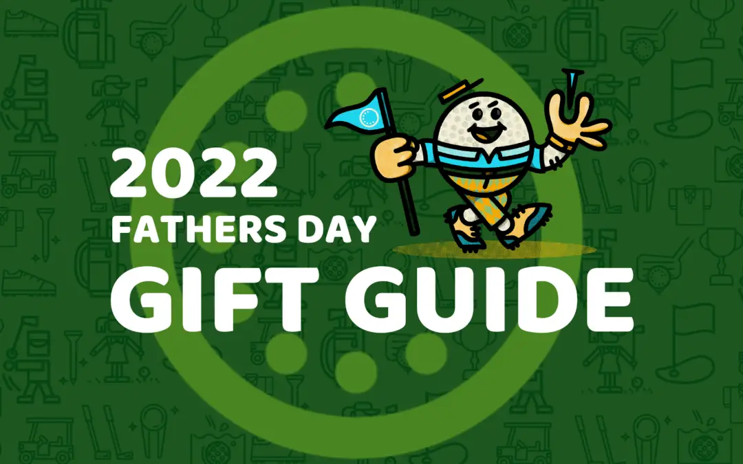 fathers day gift guide from golfers chasing par